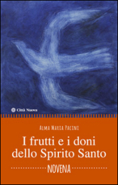 I frutti e i doni dello Spirito Santo. Novena