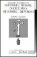 Di funghi, di sassi, di ciclismo, di uomini... di forno. Lettere a Luciano