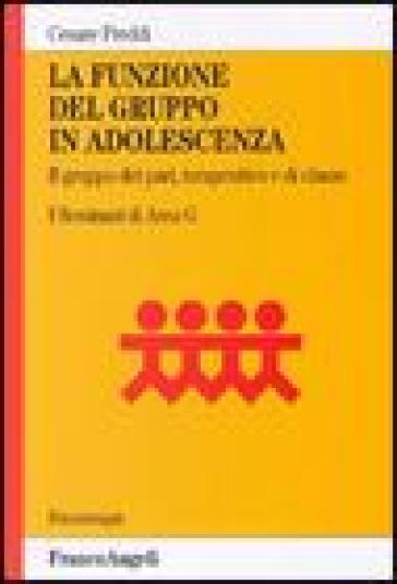 La funzione del gruppo in adolescenza. Il gruppo dei pari, terapeutico e di classe. I seminari di Area G - Cesare Freddi