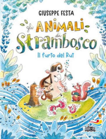 Il furto del Rut. Gli animali di Strambosco - Giuseppe Festa