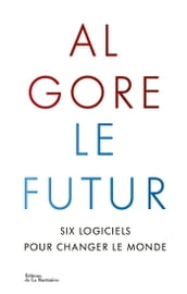 Le futur. Six logiciels pour changer le monde