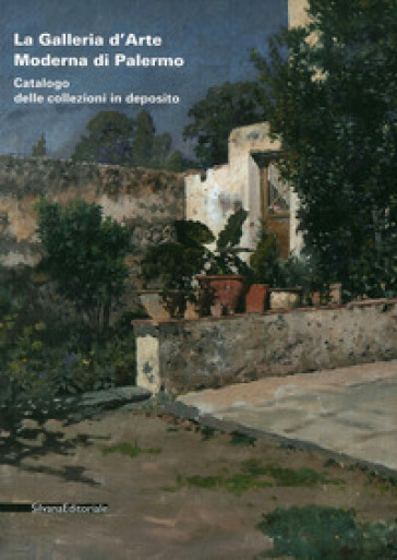 La galleria d'arte moderna di Palermo. Catalogo delle collezioni in deposito
