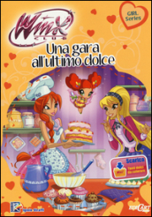 Una gara all ultimo dolce. Winx club. Con aggiornamento online