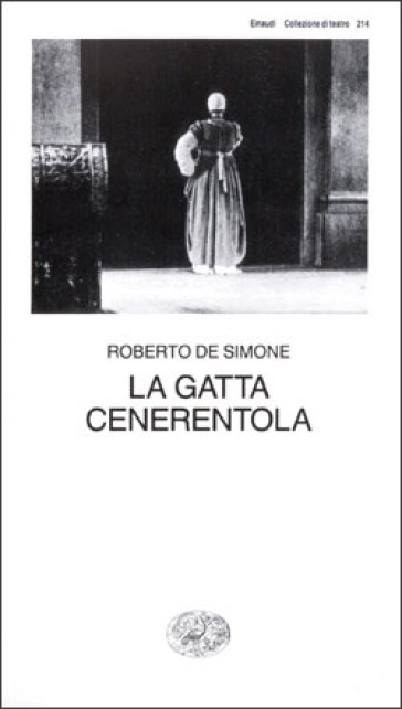 La gatta Cenerentola. Favola in musica in tre atti - Roberto De Simone