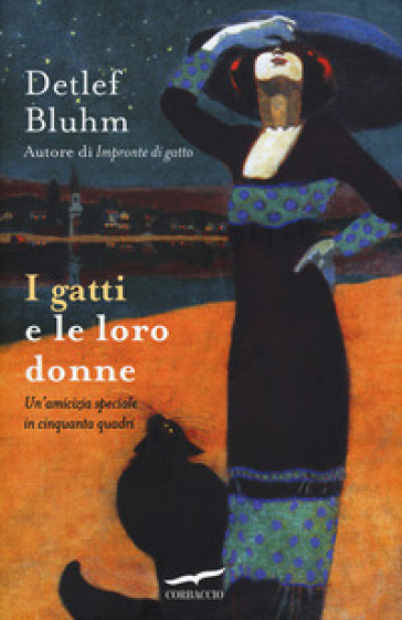 I gatti e le loro donne. Un'amicizia speciale in cinquanta quadri - Detlef Bluhm