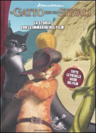 Il gatto con gli stivali. La storia con le immagini del film - Elisa Fratton