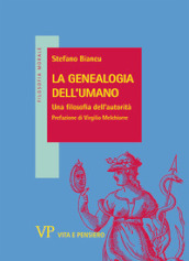 La genealogia dell umano. Una filosofia dell autorità