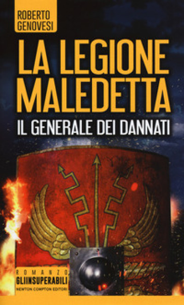 Il generale dei dannati. La legione maledetta - Roberto Genovesi