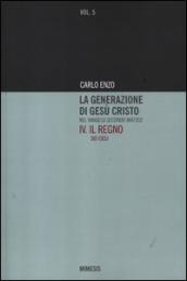 La generazione di Gesù Cristo nel Vangelo secondo Matteo. 4.Il regno dei cieli