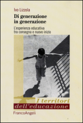 Di generazione in generazione. L