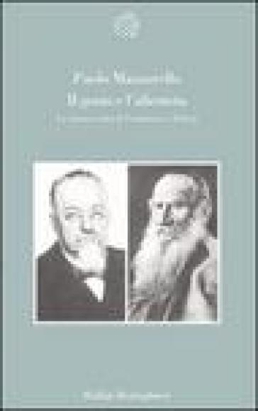 Il genio e l'alienista. La strana visita di Lombroso a Tolstoj - Paolo Mazzarello