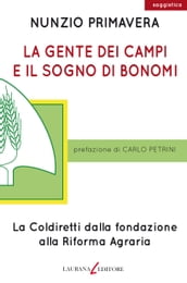 La gente dei campi e il sogno di Bonomi