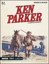 I gentiluomini. Ken Parker classic. 3.