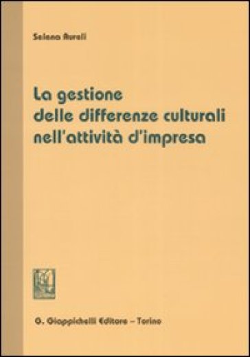 La gestione delle differenze culturali nell'attività d'impresa - NA - Selena Aureli