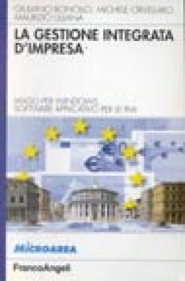 La gestione integrata d'impresa. Mago per Windows, software applicativo per le PMI - Maurizio Ulliana - Michele Crivellaro - Giuliano Bonollo