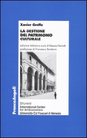 La gestione del patrimonio culturale - Xavier Greffe