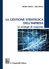 La gestione strategica dell impresa. Le strategie di corporate