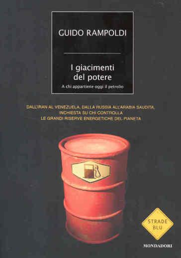 I giacimenti del potere. A chi appartiene oggi il potere - Guido Rampoldi