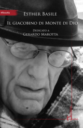 Il giacobino di Monte di Dio. Dedicato a Gerardo Marotta