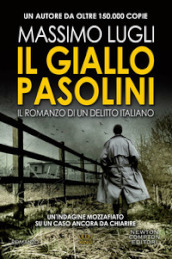 Il giallo Pasolini. Il romanzo di un delitto italiano