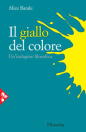 Il giallo del colore. Un indagine filosofica