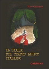 Il giallo del teatro lirico italiano