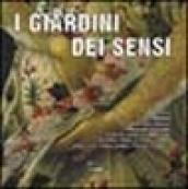 I giardini dei sensi. Ovvero l ambiente ideale dove ritrovare il benessere psicofisico: le erbe, gli arbusti, gli alberi, i fiori, le verdure, le rocce, gli animali