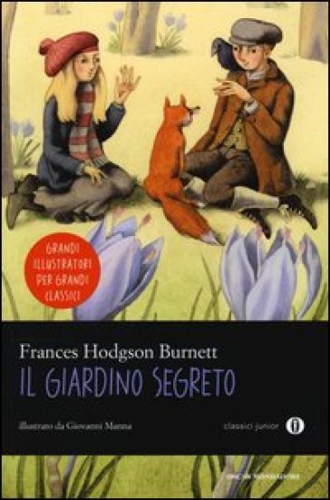 Il giardino segreto. Ediz. illustrata - Frances Eliza Hodgson Burnett