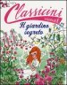 Il giardino segreto da Frances H. Burnett. Classicini. Ediz. illustrata