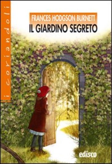 Il giardino segreto. Con espansione online - Frances Eliza Hodgson Burnett