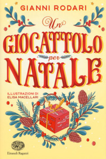 Un giocattolo per Natale. Ediz. a colori - Gianni Rodari