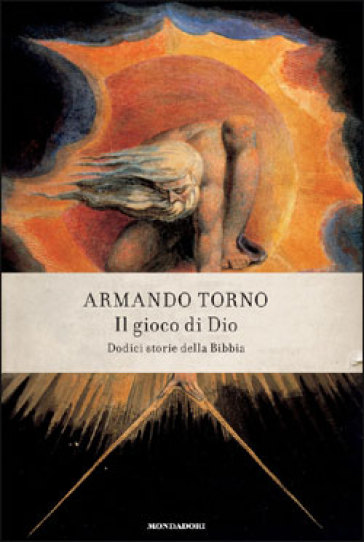 Il gioco di Dio. Dodici storie della Bibbia - Armando Torno