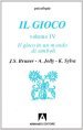 Il gioco. Ruolo e sviluppo del comportamento ludico negli animali e nell uomo. 4.Il gioco in un mondo di simboli