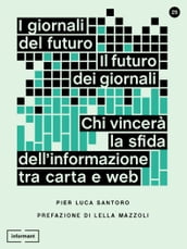 I giornali del futuro, il futuro dei giornali