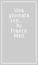 Una giornata con... Un cheyenne in compagnia di Franco Meli