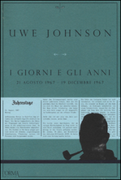 I giorni e gli anni (21 agosto 1967-19 dicembre 1967)