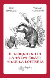 Il giorno in cui la talpa (quasi) vinse la lotteria