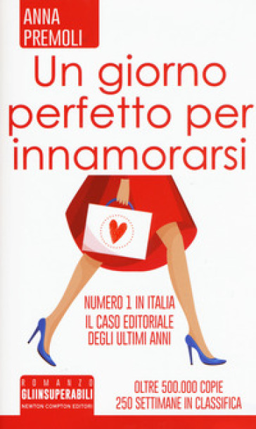 Un giorno perfetto per innamorarsi - Anna Premoli