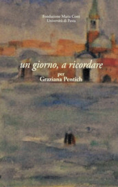 Un giorno, a ricordare. Per Graziana Pentich