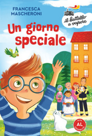 Un giorno speciale. Ediz. ad alta leggibilità - Francesca Mascheroni