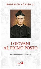 I giovani al primo posto. San Giovanni Battista Piamarta