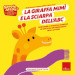 La giraffa Mimi e la sciarpa dell ABC. Potenziare le funzioni cognitive ed esecutive nei prerequisiti della lettura. Ediz. a colori