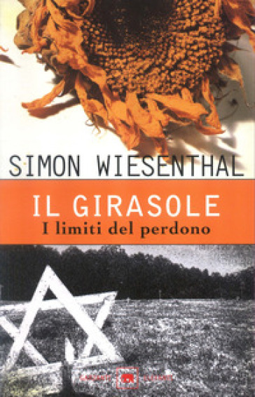 Il girasole. I limiti del perdono - Simon Wiesenthal