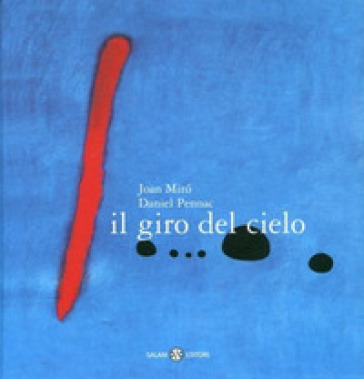 Il giro del cielo. Ediz. illustrata - Daniel Pennac