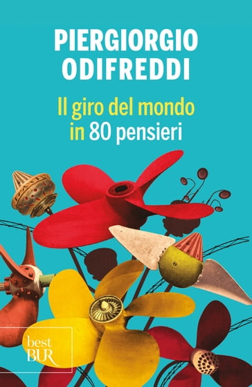 Il giro del mondo in 80 pensieri - Piergiorgio Odifreddi