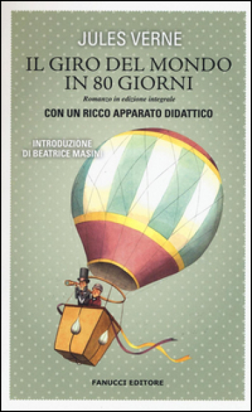 Il giro del mondo in 80 giorni. Ediz. integrale. Con gadget - Jules Verne