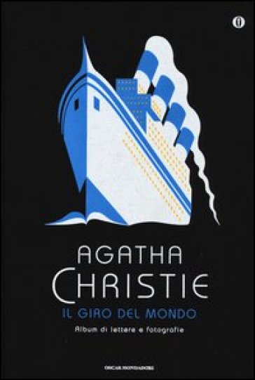 Il giro del mondo. Album di lettere e fotografie - Agatha Christie