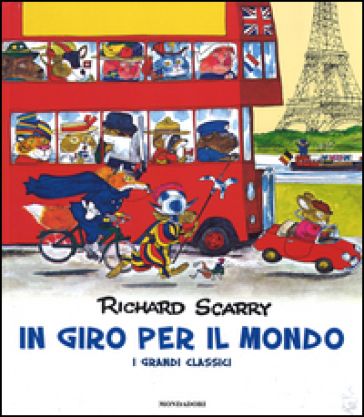 In giro per il mondo. I grandi classici - Richard Scarry