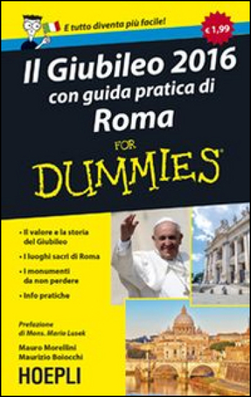 Il giubileo 2016. Con guida pratica di Roma For Dummies - Mauro Morellini - Maurizio Boiocchi