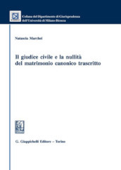 Il giudice civile e la nullità del matrimonio canonico trascritto